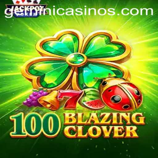 Exploring the Exciting World of 100BlazingClover in Gemini Casino