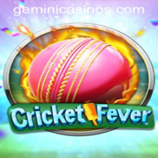 CricketFever: An Exciting Blend of Sports Strategy and Casino Thrills at Gemini Casino