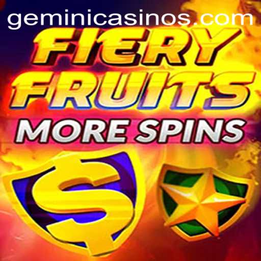 Explore FieryFruitsMoreSpins at Gemini Casino