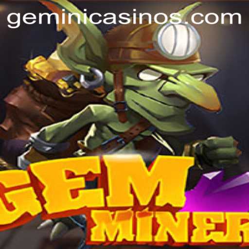 Discovering the Thrills of GemMiner: A Guide to Unveiling Fortune in the Gemini Casino