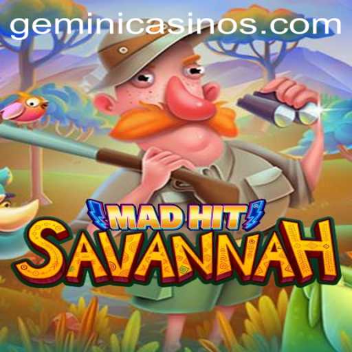 MadHitSavannah: Unraveling the Thrill of Gemini Casino's Latest Game