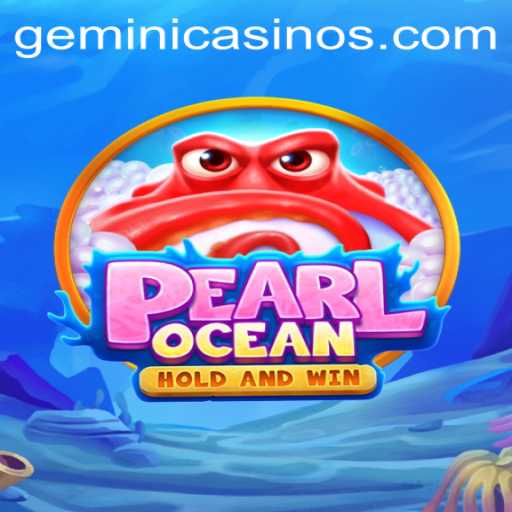 Exploring PearlOcean: The Game Revolutionizing Gemini Casino