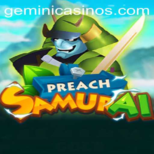 Discover the Thrilling World of PreachSamurai and Gemini Casino