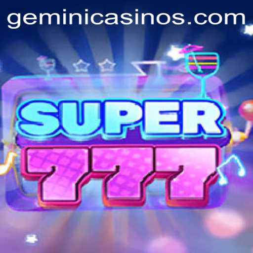 Exploring Super777 at Gemini Casino: A Thrilling Gaming Experience